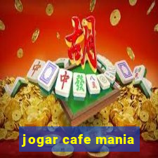 jogar cafe mania